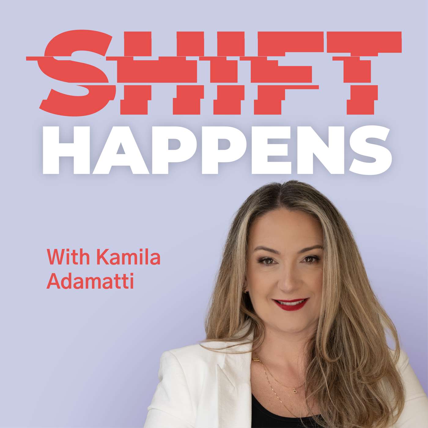 Shift Happens Podcast