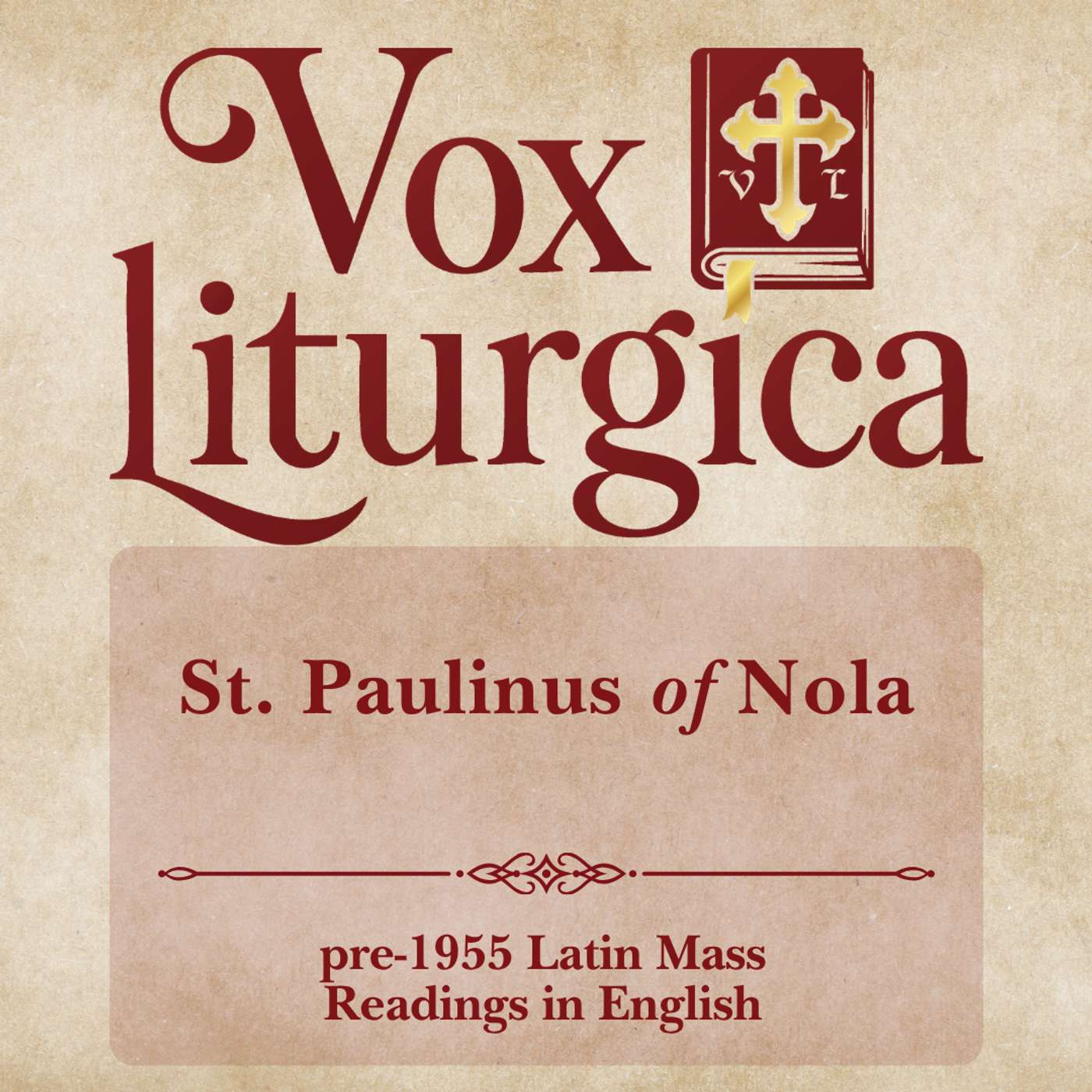 St. Paulinus of Nola | pre-1955 Missal | Latin Mass Readings | 6/22/2026 episode artwork