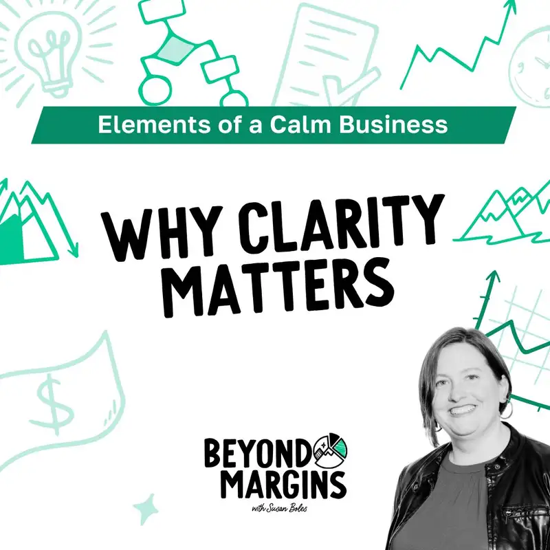 Why Clarity Matters: Creating a Calmer Business Environment