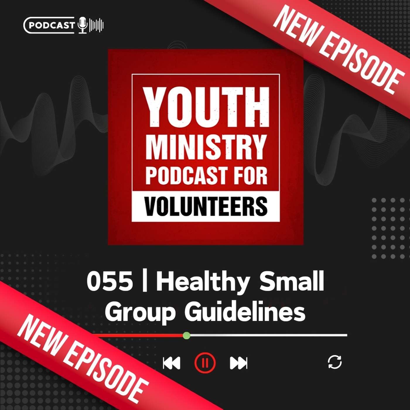 055 | Healthy Small Group Guidelines