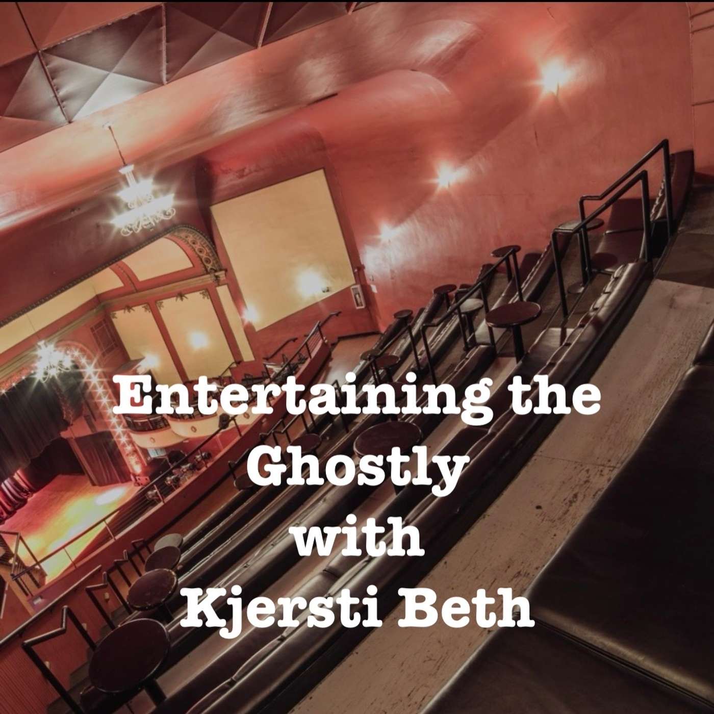 Entertaining the Ghostly with Kjersti Beth episode artwork