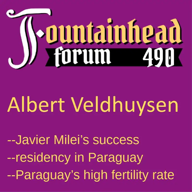 FF-490: Albert Veldhuyzen on Javier Milei's influence in South America and life in Paraguay