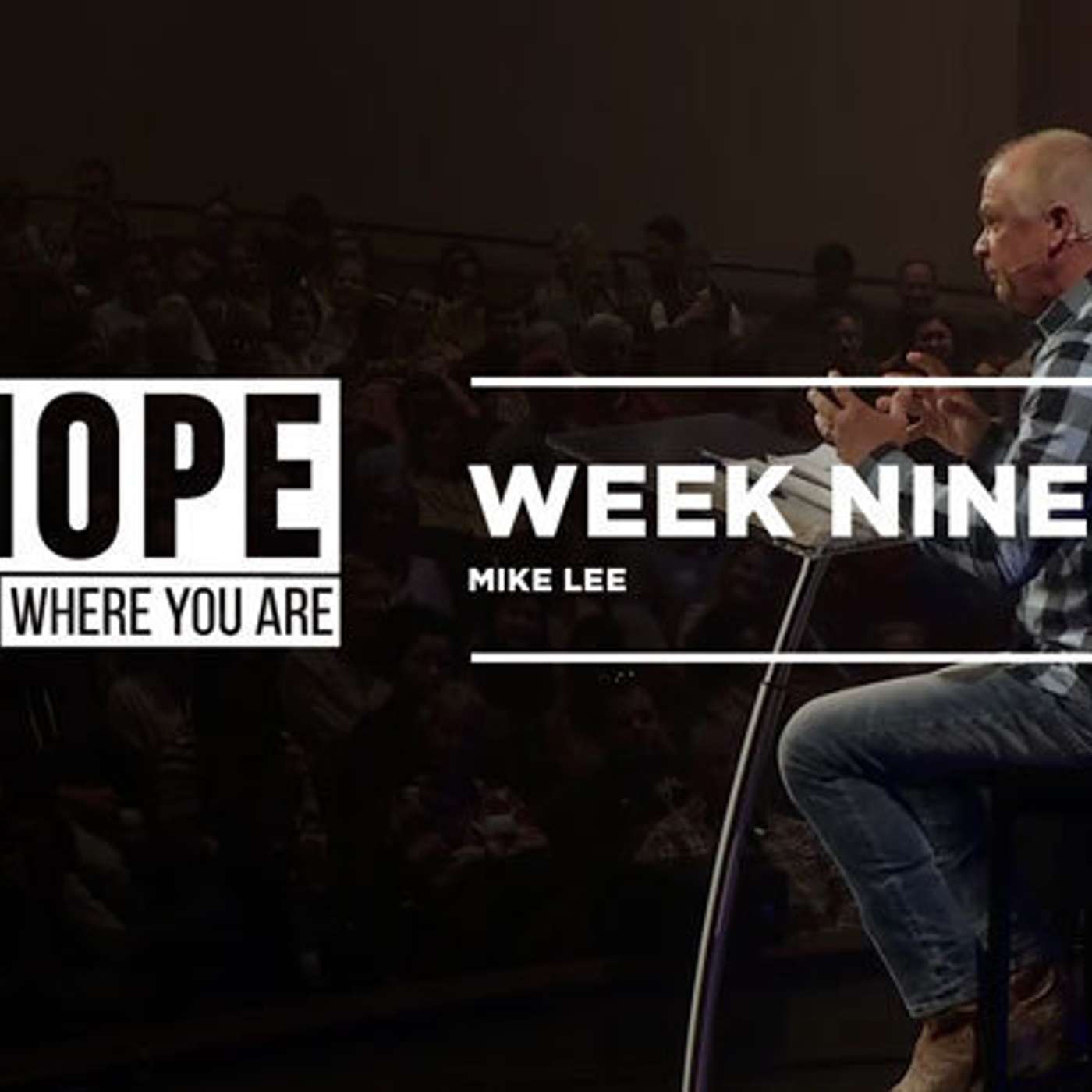 Week Nine - You are Here Part Two