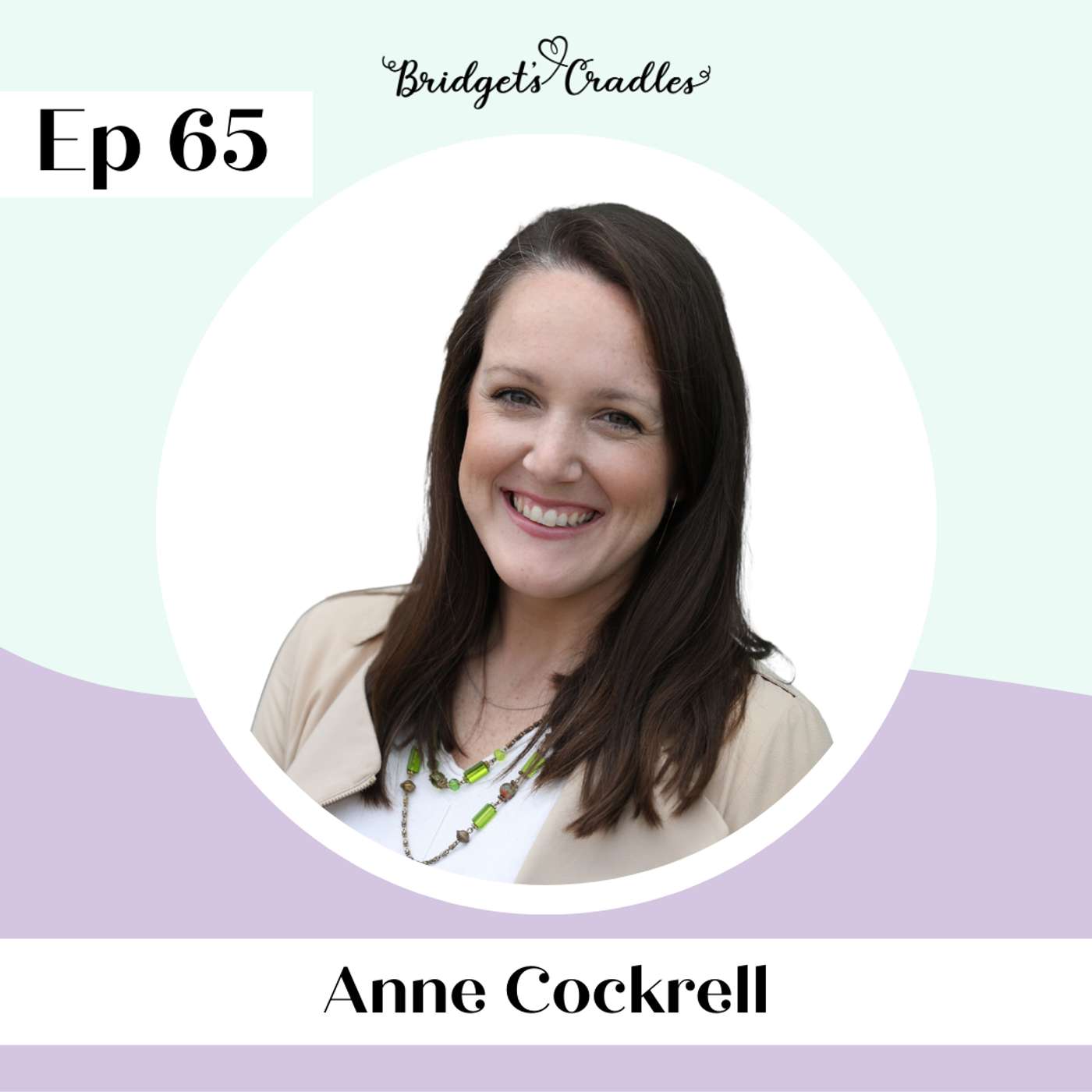 65 | Trusting God to Write Your Motherhood Story | Anne Cockrell