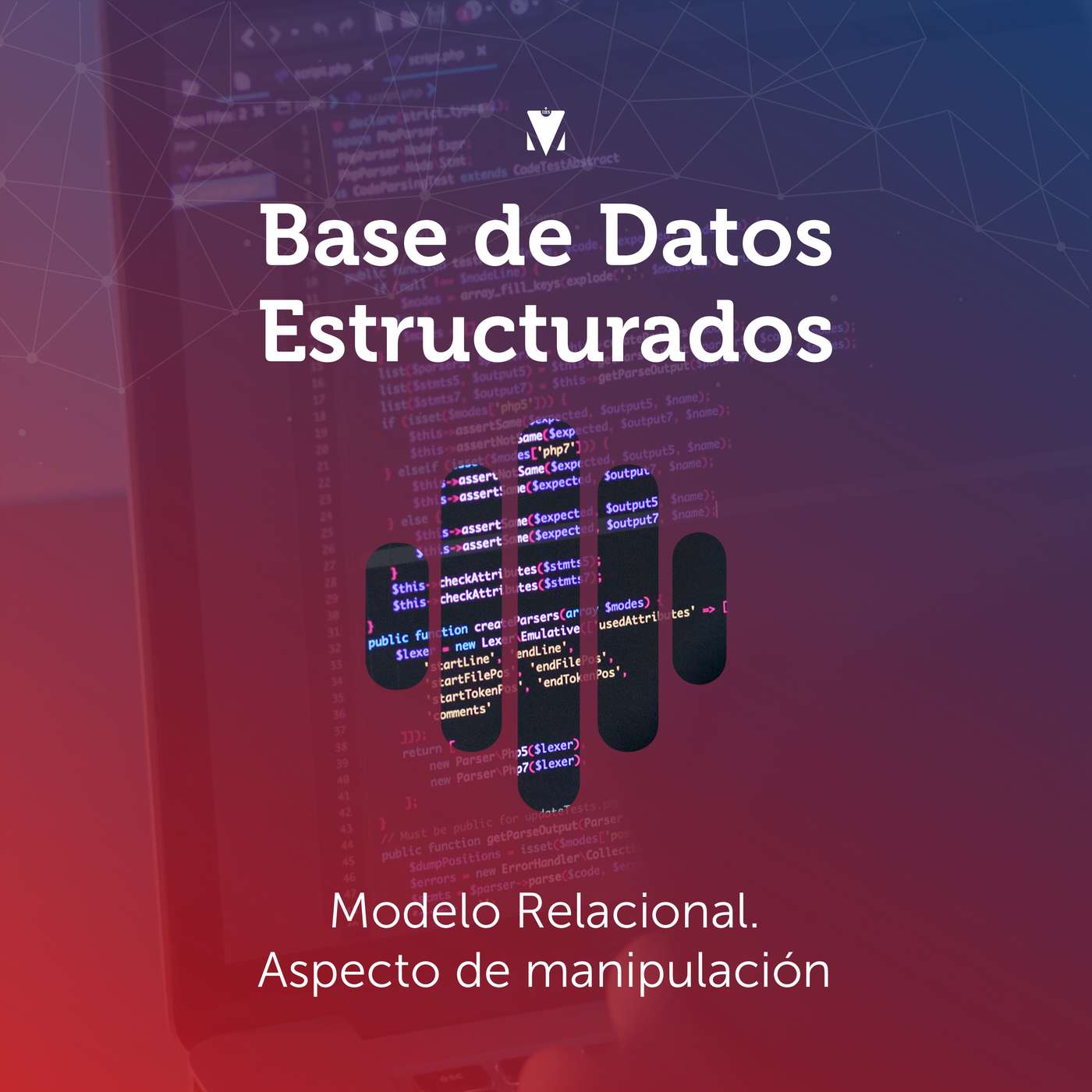 3 - BASE DE DATOS ESTRUCTURADOS: Modelo Relacional. Aspecto de manipulación episode artwork