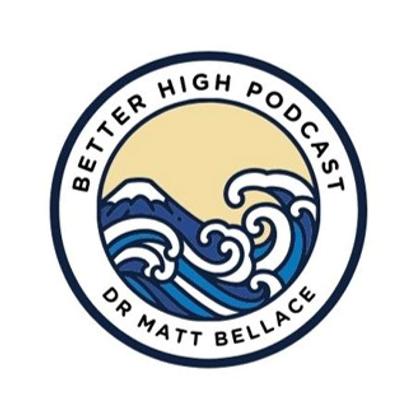 Better High Podcast