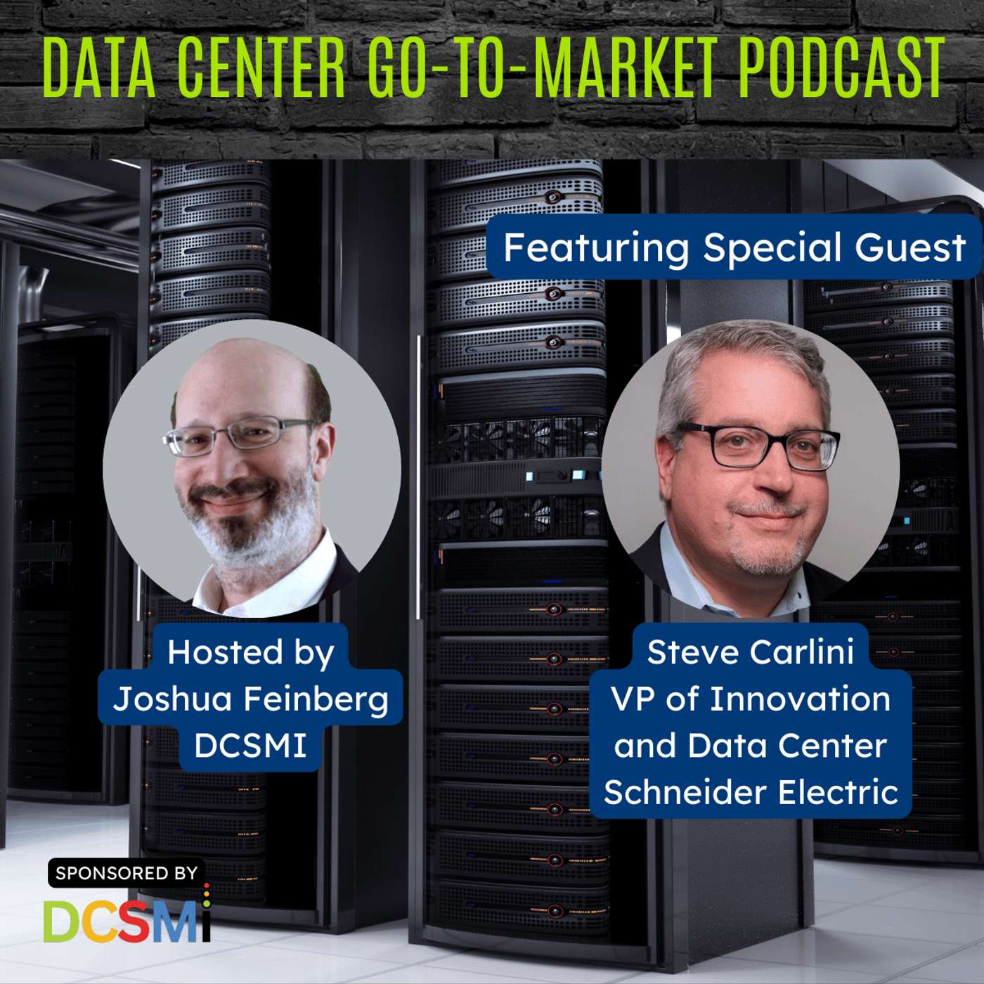 Ep. 136 Steve Carlini, VP of Innovation and Data Center of Schneider Electric | Data Center Go-to-Market Podcast