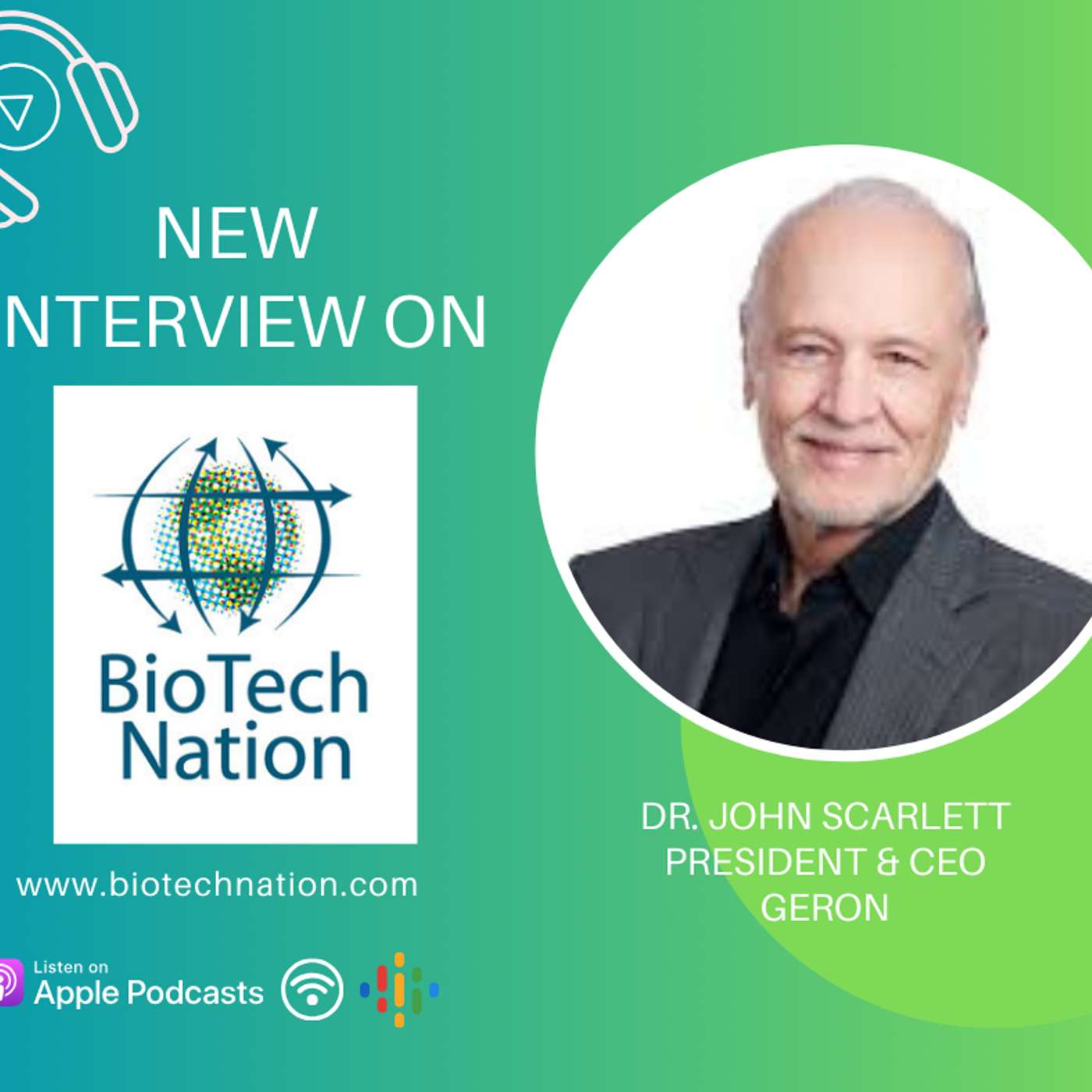 No More Transfusions!!! Dr. John Scarlett, President and CEO of Geron Corporation No More Transfusions!!! Dr. John Scarlett, President and CEO of Geron Corporation