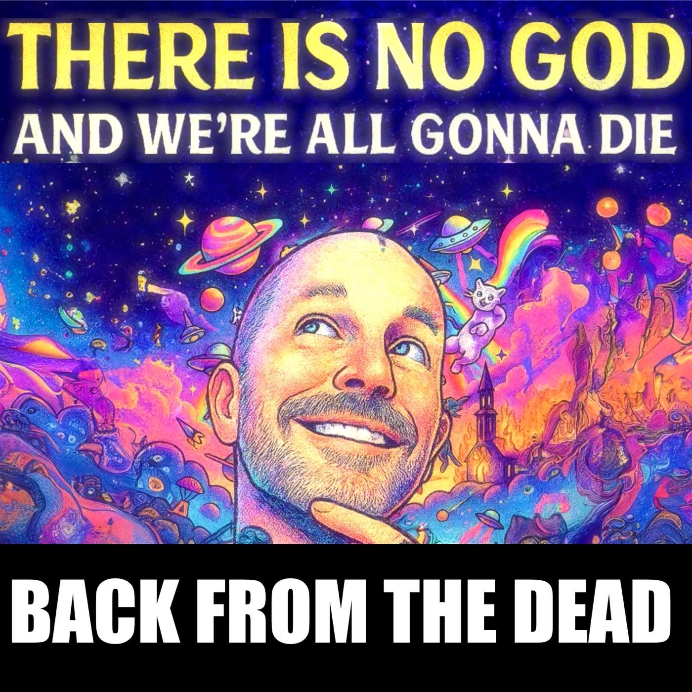 There Is No God And We\'re All Gonna Die
