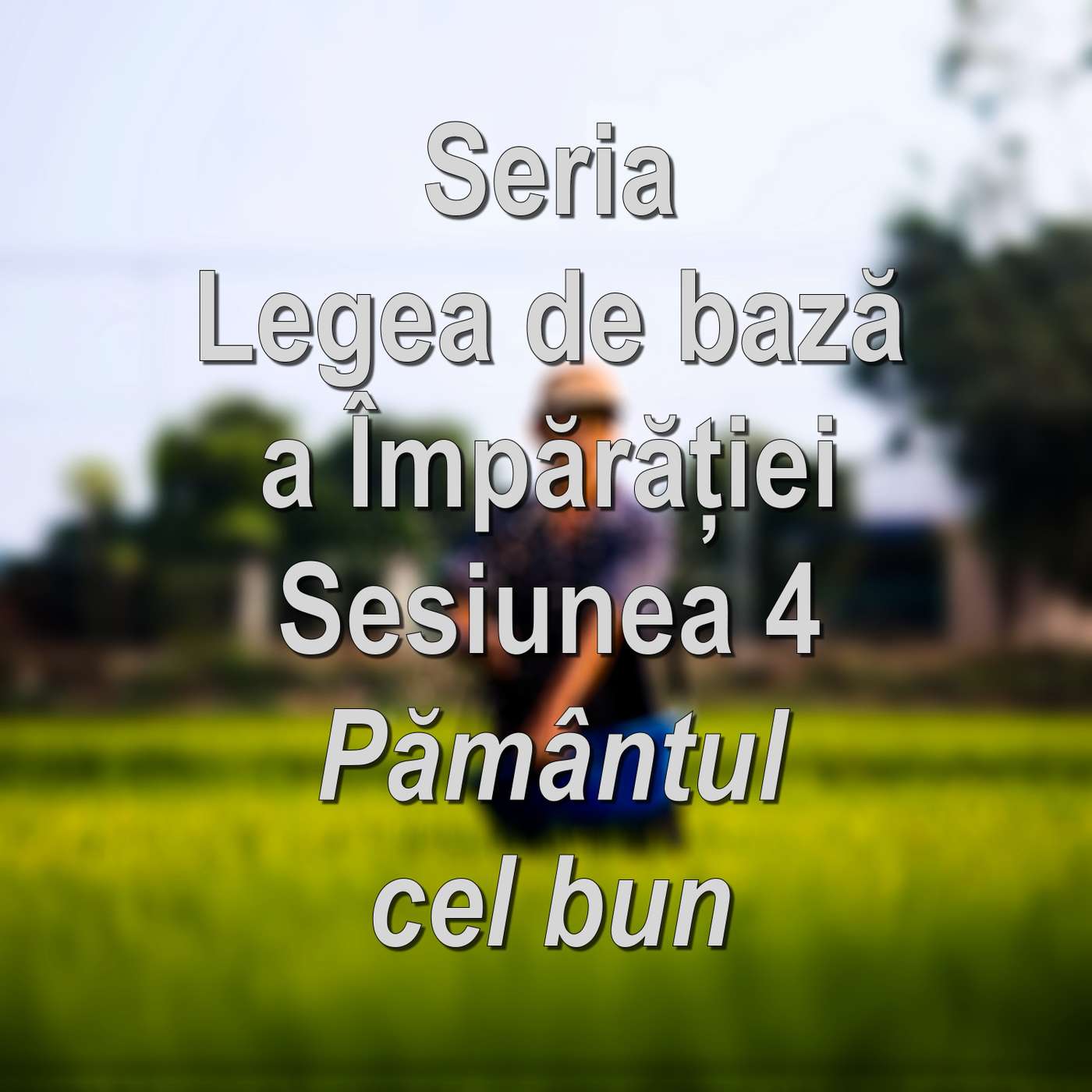 Sesiunea 4 - Pământul cel bun (Legea de bază a Împărăției - Live) episode artwork