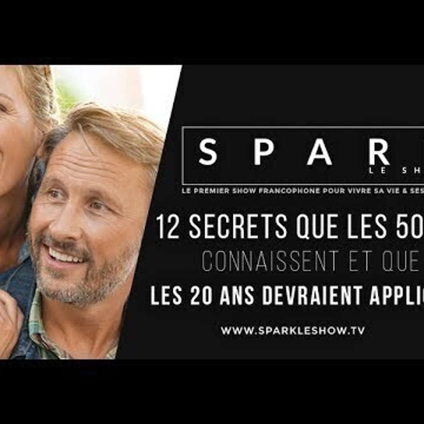 SPARK LE SHOW: Ce que les 50 ans connaissent et que les 20 ans devraient faire. episode artwork