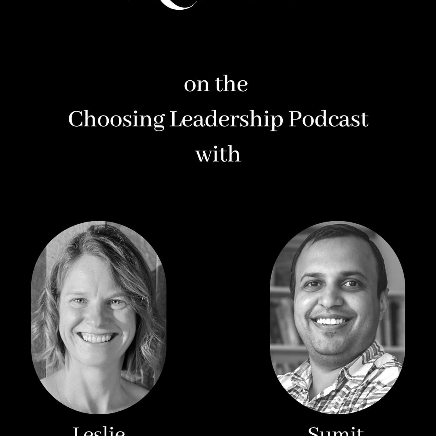 Choosing Leadership with Sumit Gupta