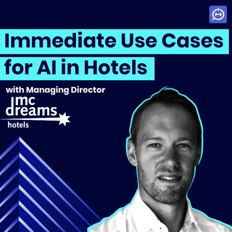 McDreams Hotels' Managing Director on Immediate Applications of AI in Hotels