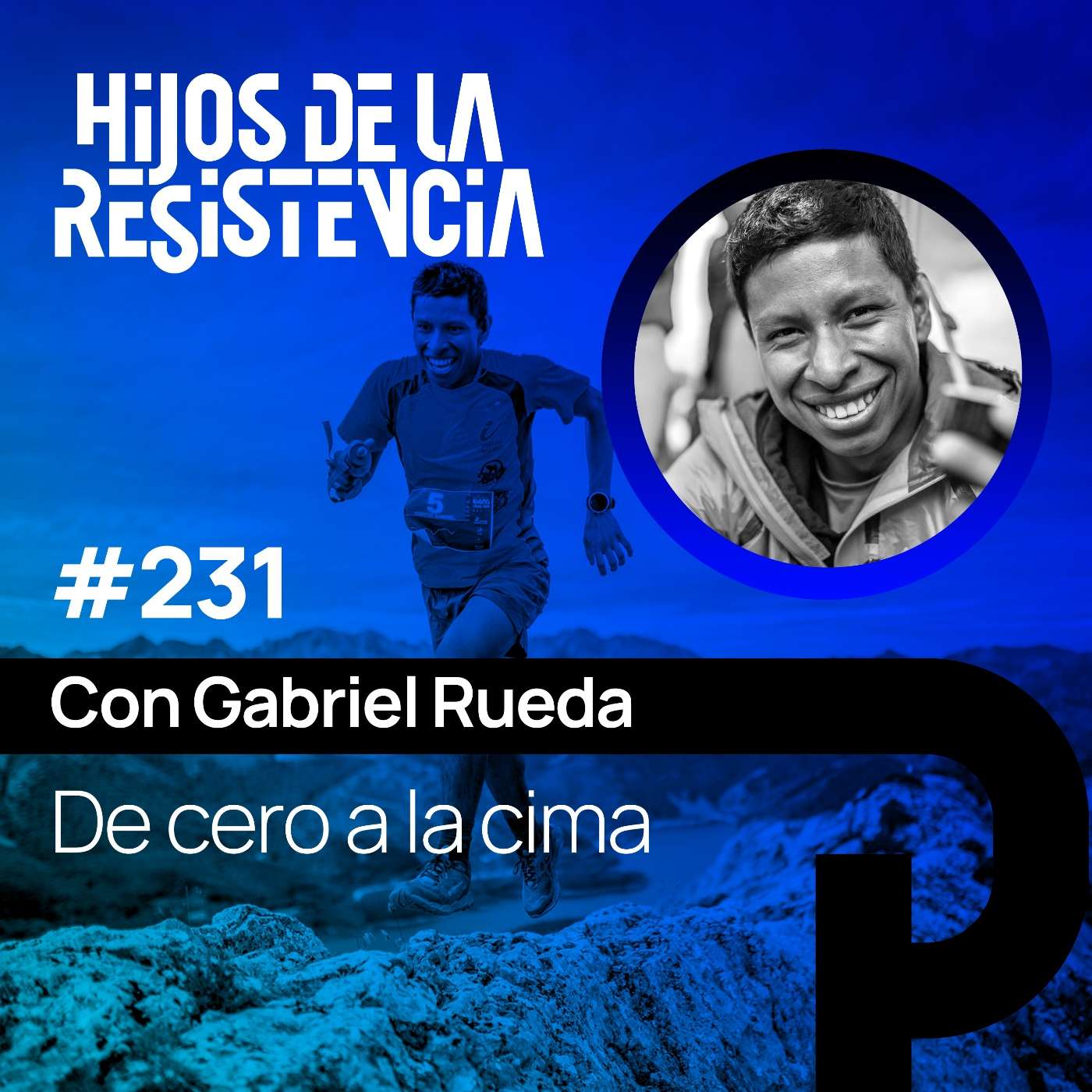 #231 De cero a la cima, con Gabriel Rueda