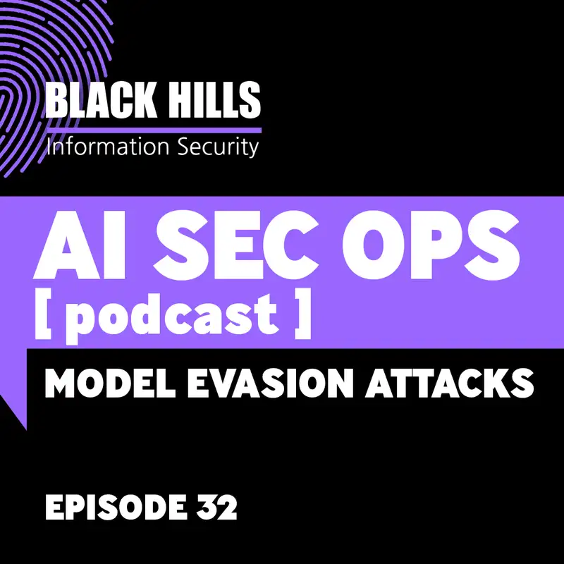 Model Evasion Attacks | Episode 32