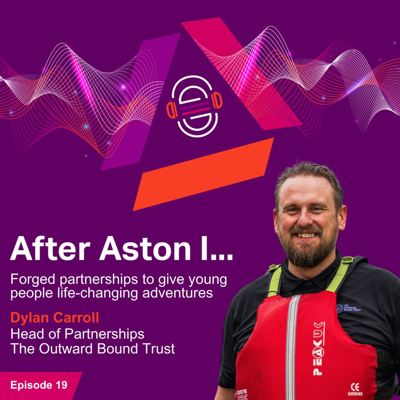 After Aston I... forged partnerships to give young people life-changing adventures