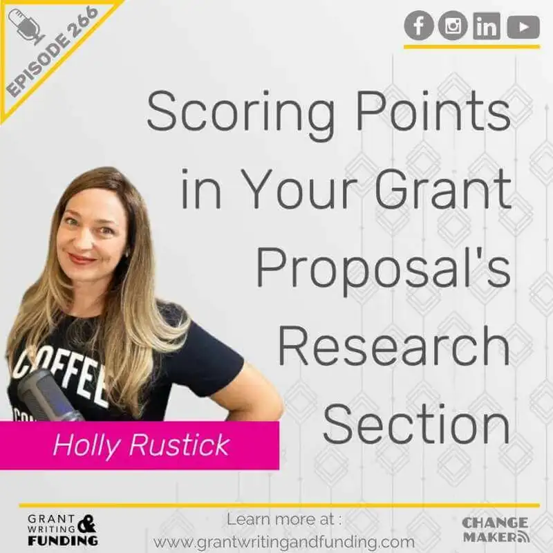 Ep. 266: Scoring Points in Your Grant Proposal's Research Section - With Holly Rustick