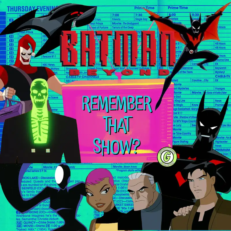 Remember That Show? Ep. 40: Batman Beyond (1999)