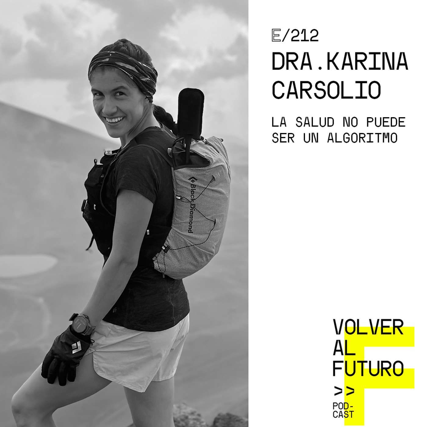 #212 Dra. Karina Carsolio | La Salud no puede ser un algoritmo episode artwork