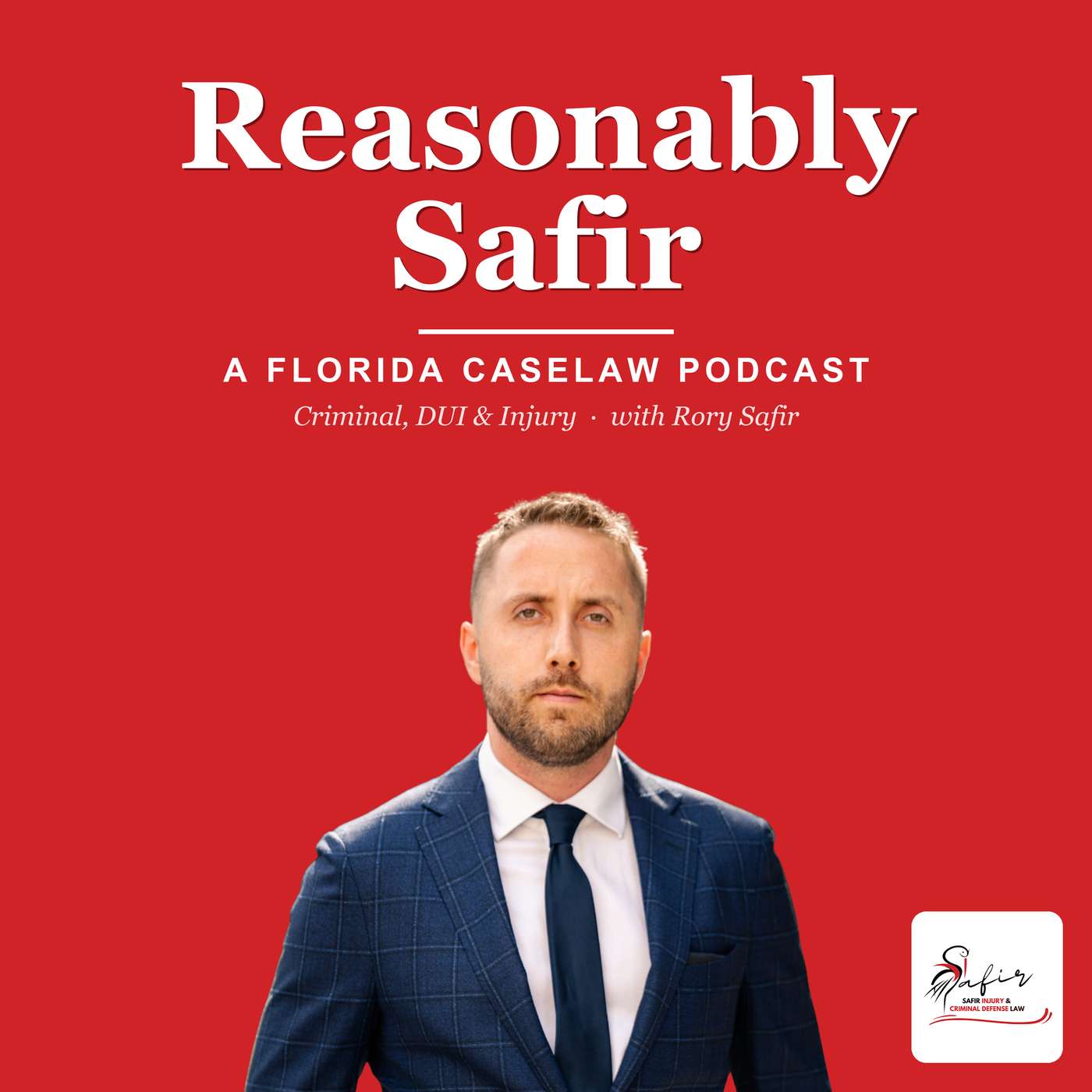 Reasonably Safir: Florida Criminal & Injury Caselaw podcast artwork