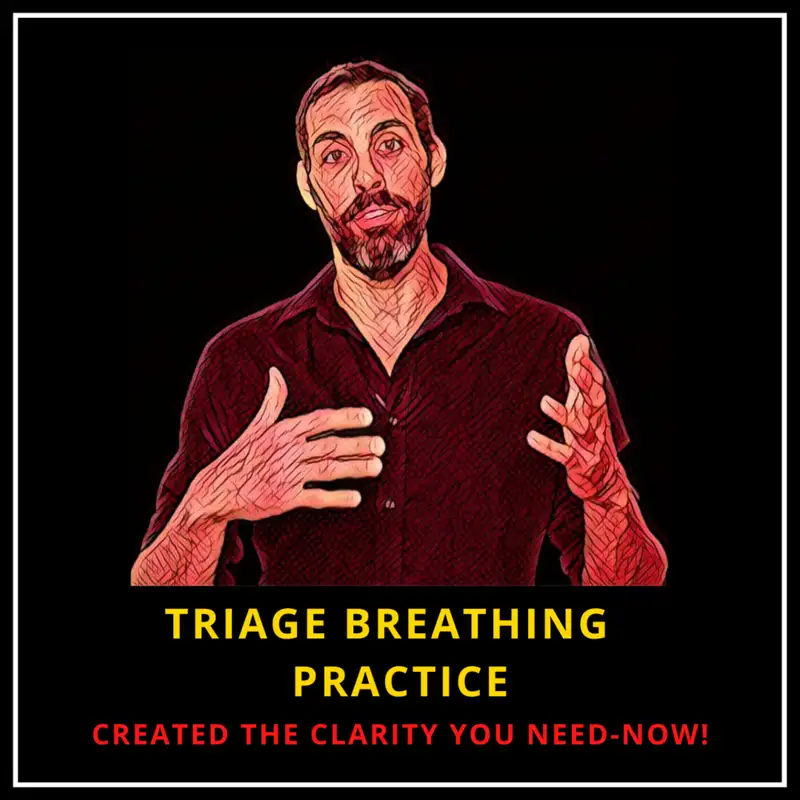 Triage Breathing Practice for the clarity You Seek Now!