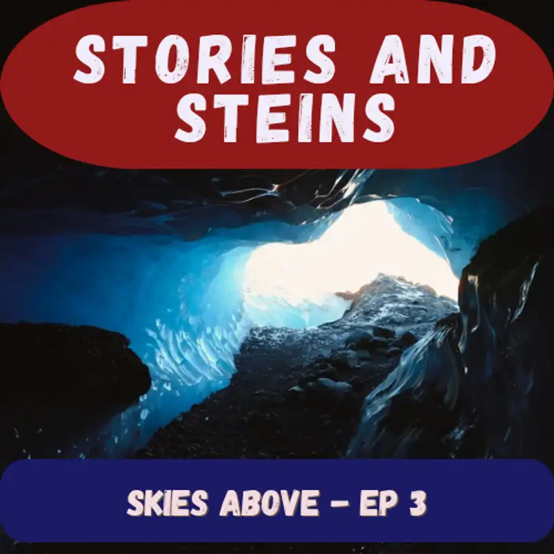 Skies Above - Ep 3