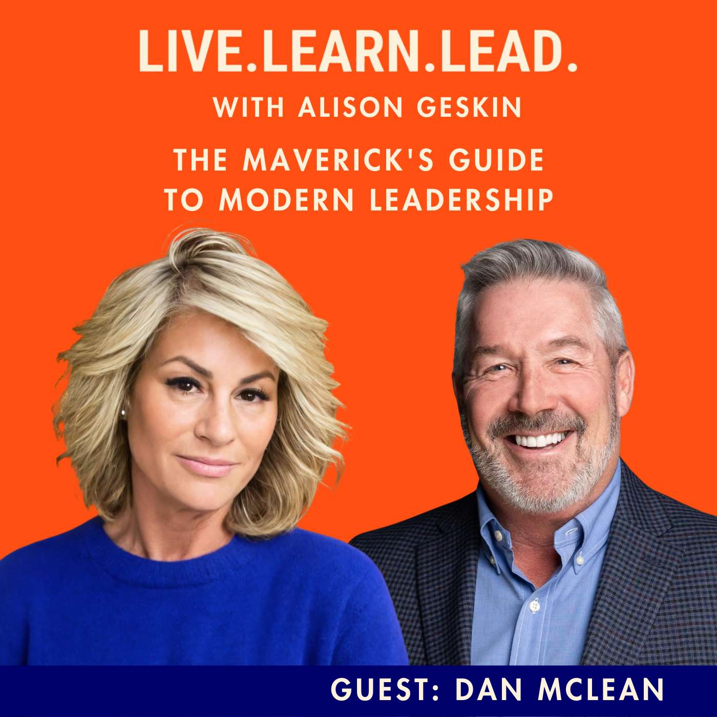 The Maverick's Guide to Modern Leadership with Dan McLean