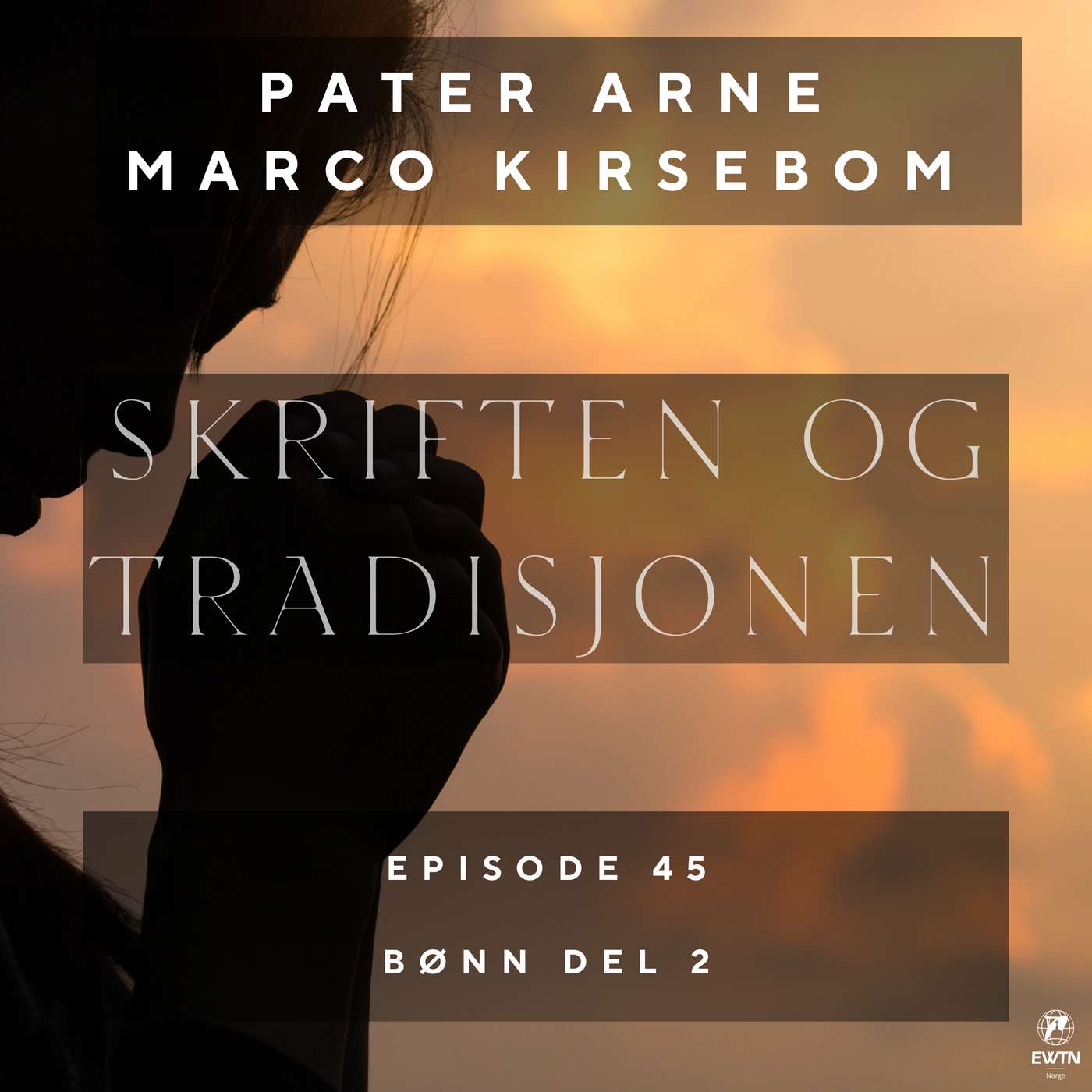 Skriften og tradisjonen – episode 45 | Bønn, del 2: Fader vår episode artwork