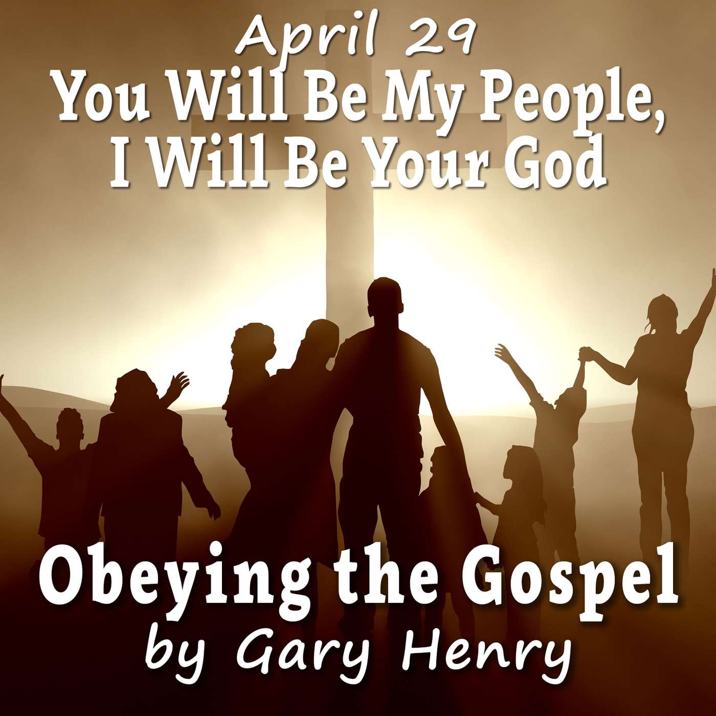 You Will Be My People, I Will Be Your God (April 29)
