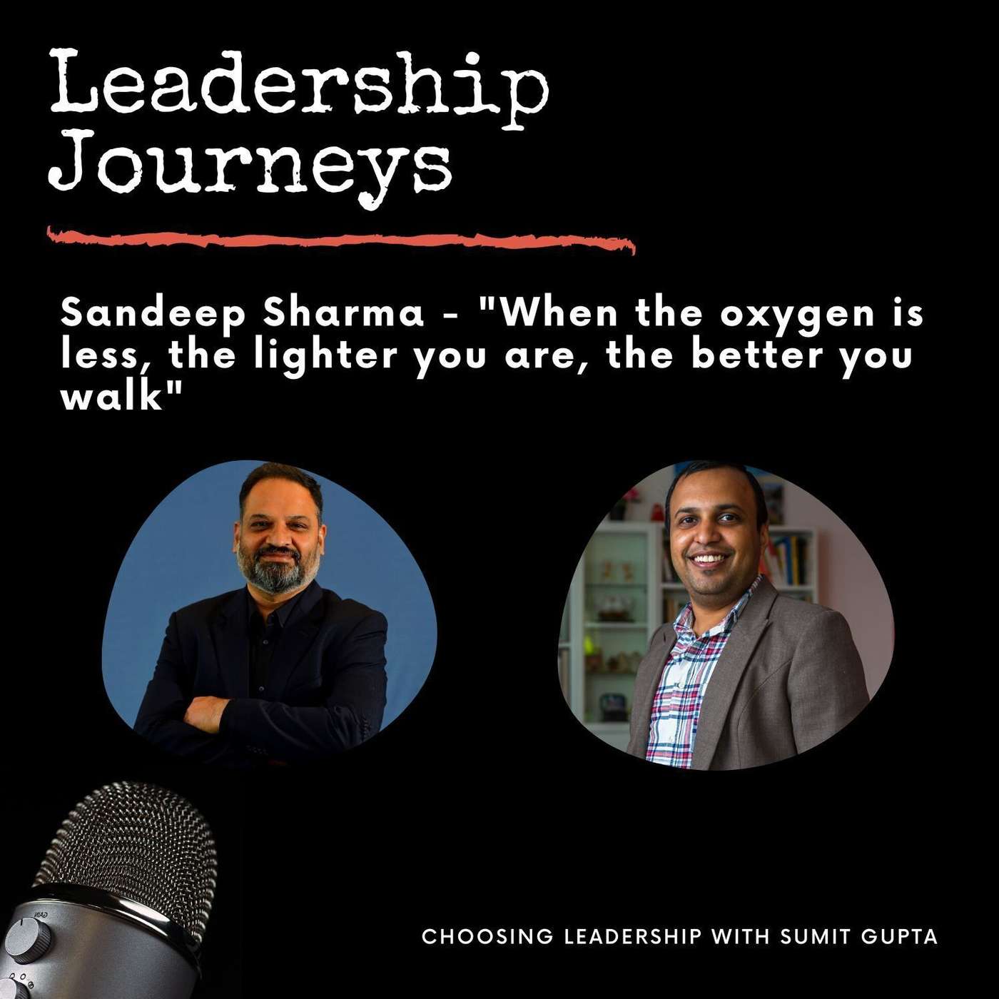 Choosing Leadership with Sumit Gupta