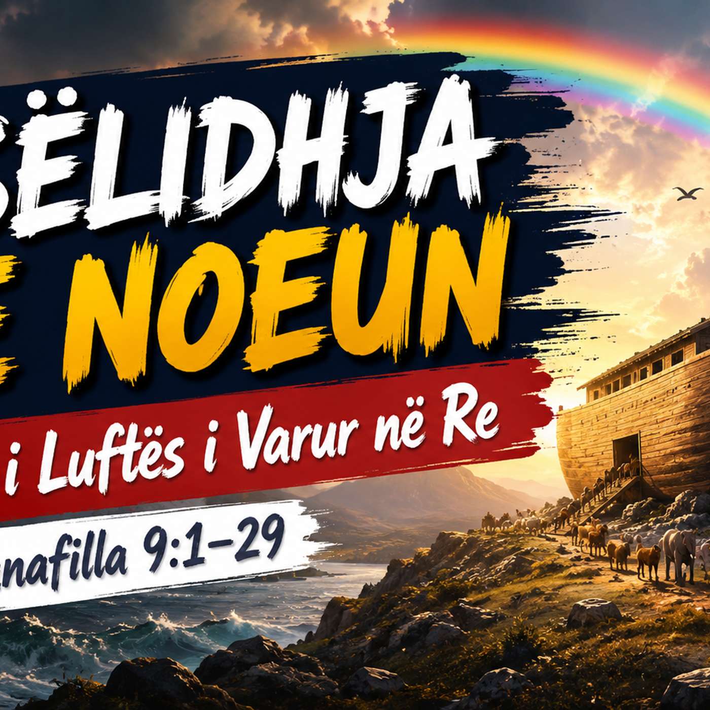 Noeu Dhe Beslidhja qe Perendia Beri Me te (Zan 9:1-29) episode artwork