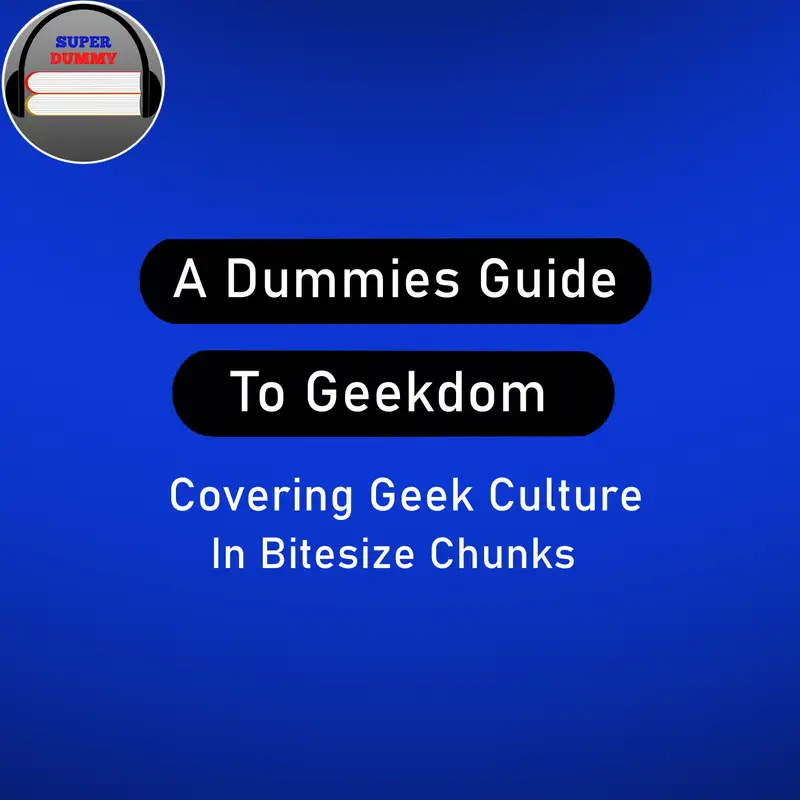 A Dummies Guide to Geekdom: Introduction and Canon v Lore