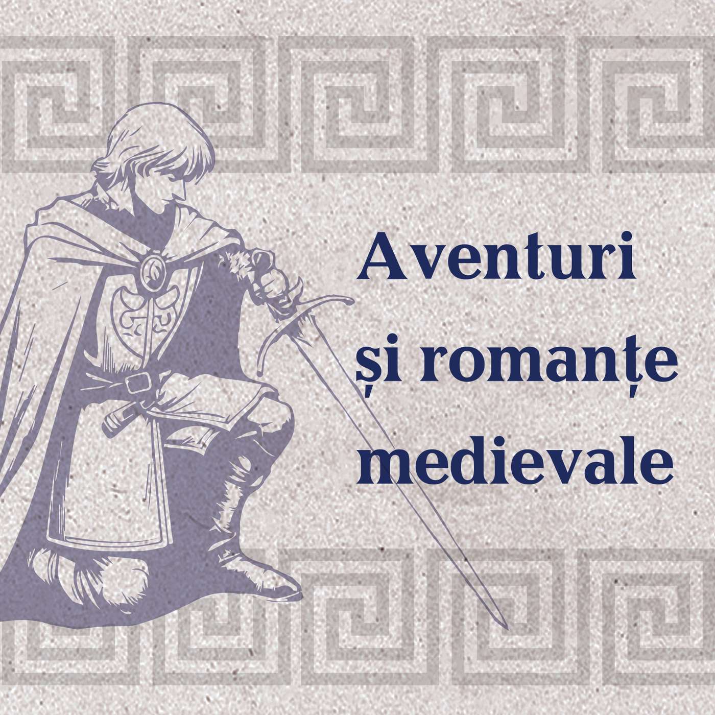 EP 78: Regele Arthur și cavalerii mesei rotunde