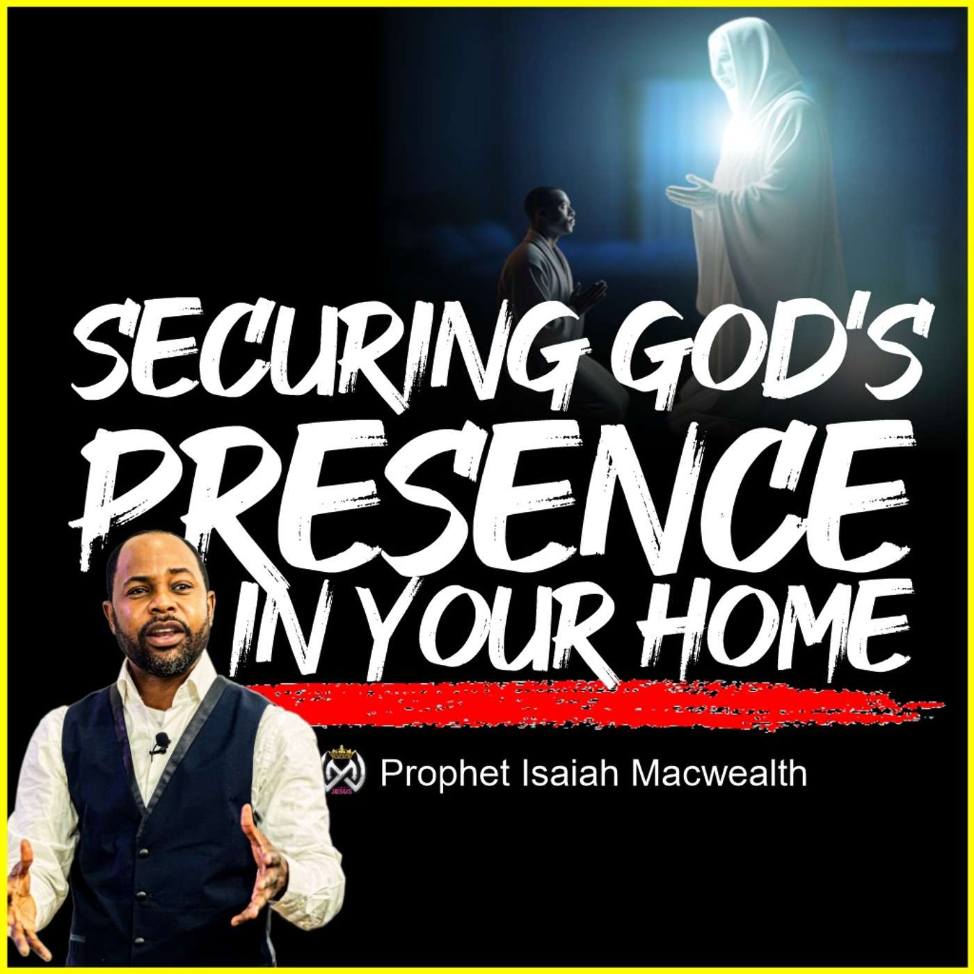 SECURING GOD'S PRESENCE IN YOUR HOME episode artwork