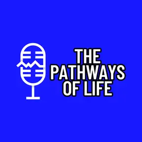 The Pathways Of Life 
