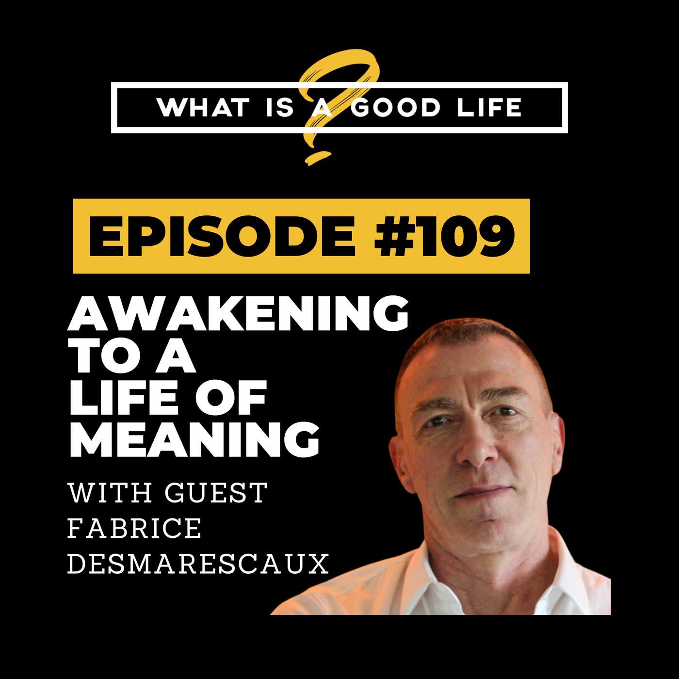 What is a Good Life?