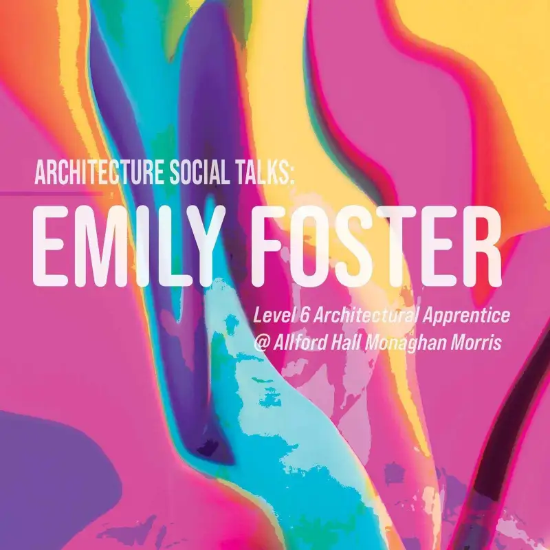 Architectural Apprenticeships Explained: Emily Foster’s Journey at AHMM