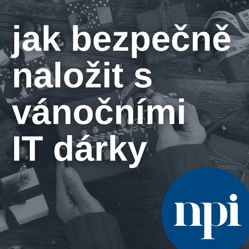 Jak bezpečně naložit s vánočními IT dárky