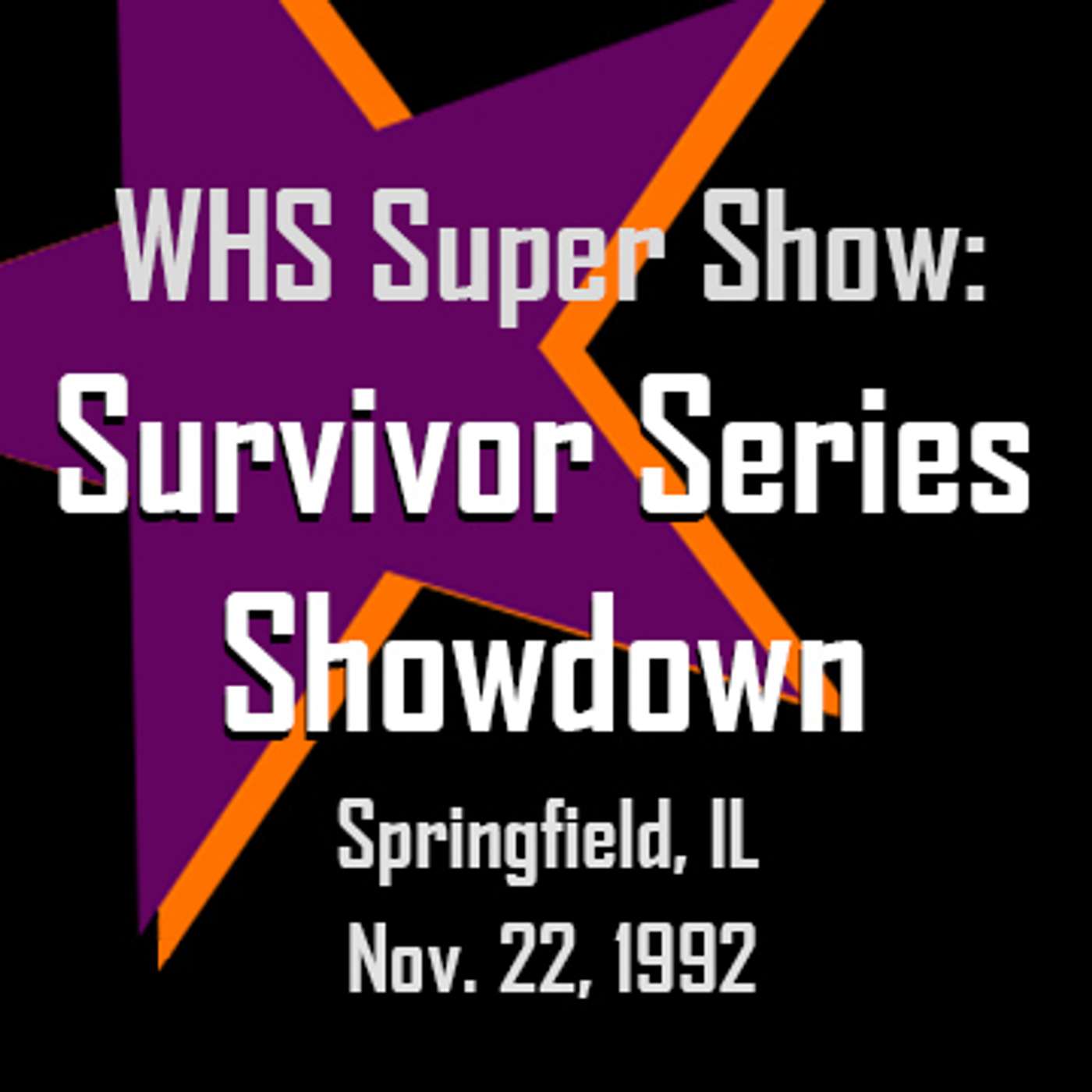 Survivor Series Showdown 1992 - WHS Super Show episode artwork