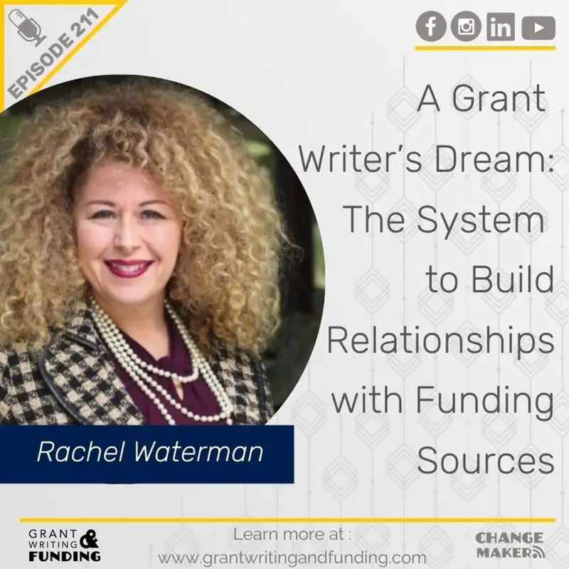 Ep. 211: A Grant Writer’s Dream: The System To Build Relationships With Funding Sources