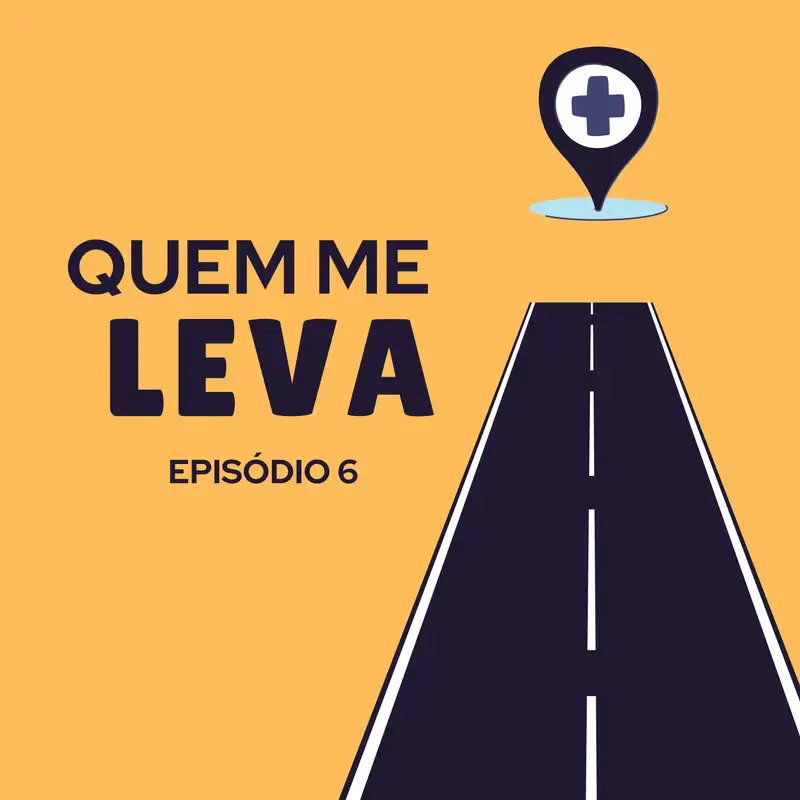 Quem me Leva : mulheres por mulheres na luta contra o câncer | Ep 6