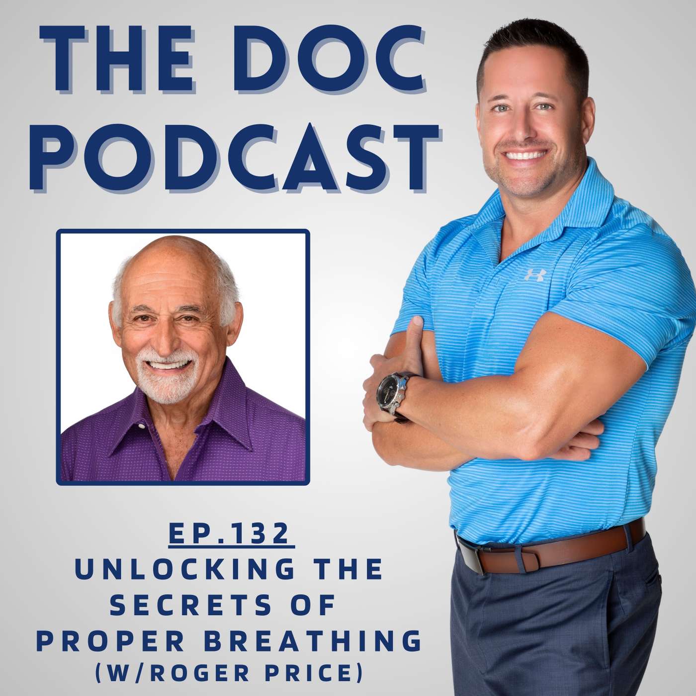 Unlocking the Secrets of Proper Breathing (w/Roger Price) [Ep.132]