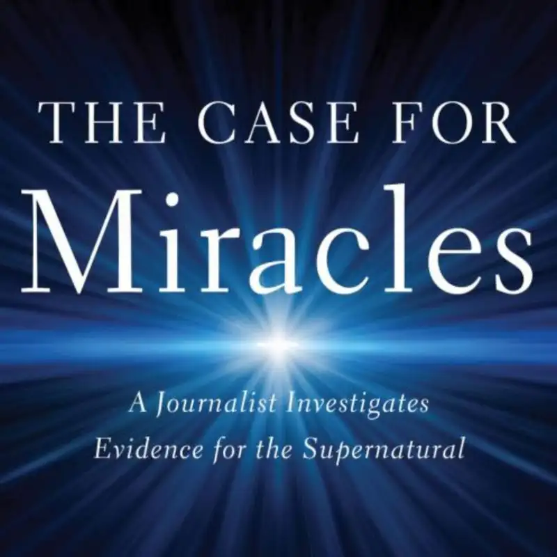 The Real-Life Miracle That Absolutely Stunned Lee Strobel