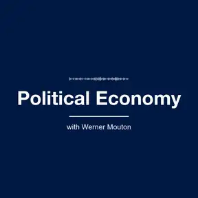 Political Economy with Werner Mouton
