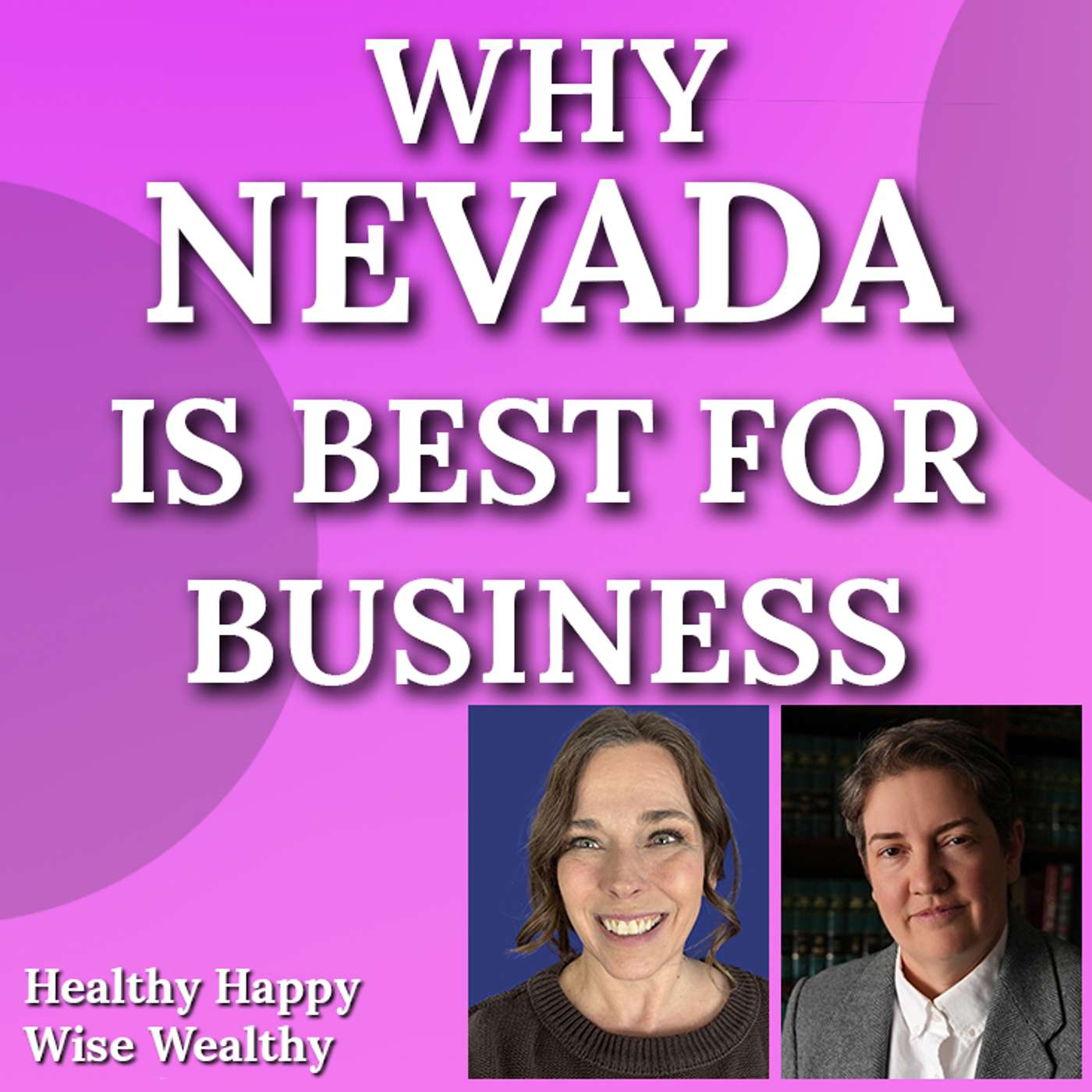 Why Smart Entrepreneurs Start Businesses in Nevada | Asset Protection & Tax Benefits with Nicole Harvey Why Smart Entrepreneurs Start Businesses in Nevada | Asset Protection & Tax Benefits with Nicole Harvey