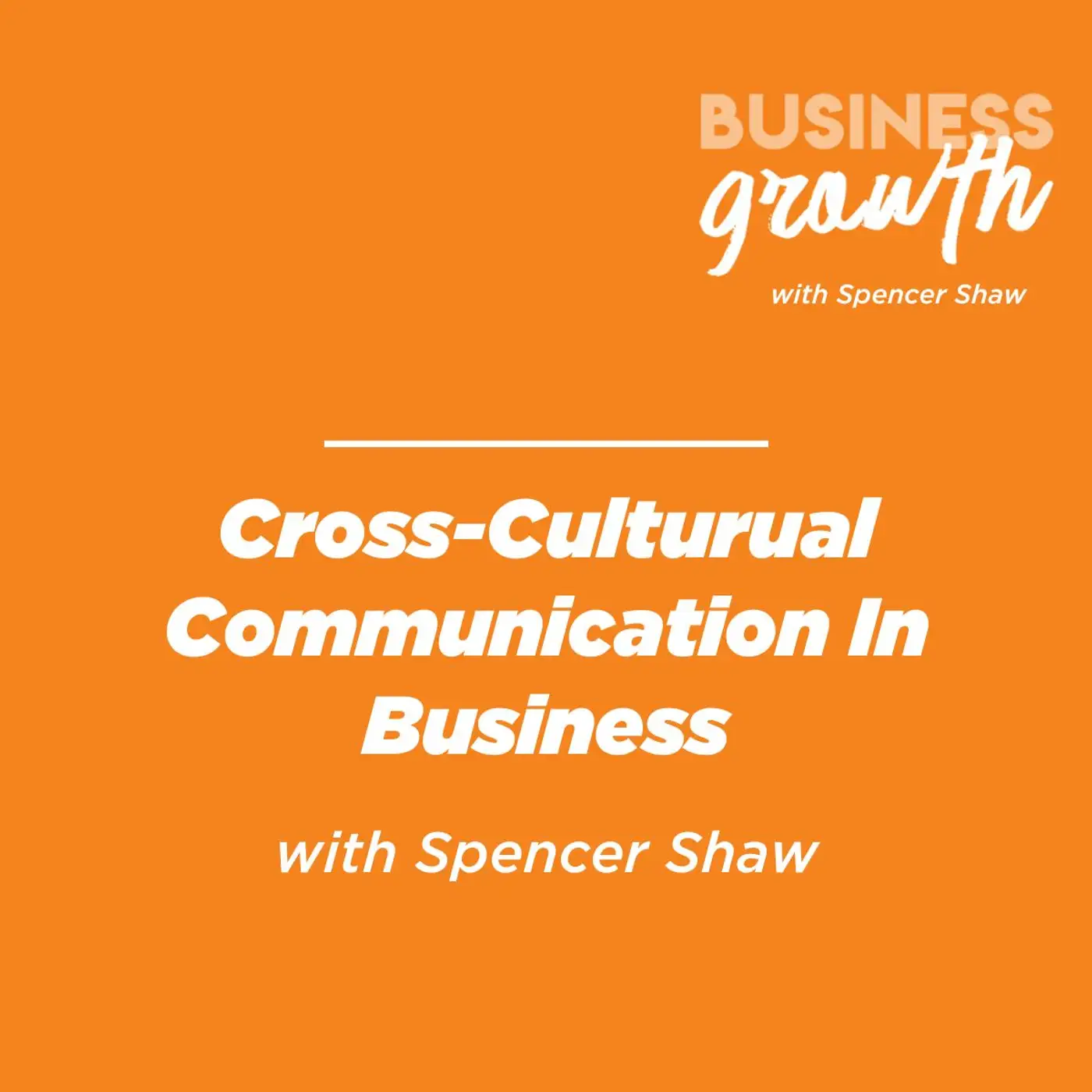 Cross-Cultural Communication In Business - Episode 148 episode artwork