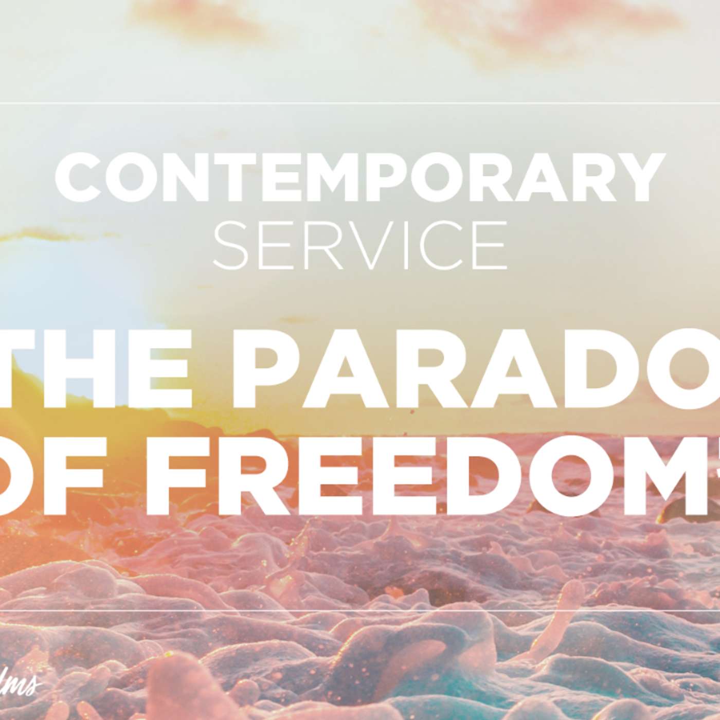 July 4th, 2021 Contemporary Service: "The Paradox of Freedom" episode artwork