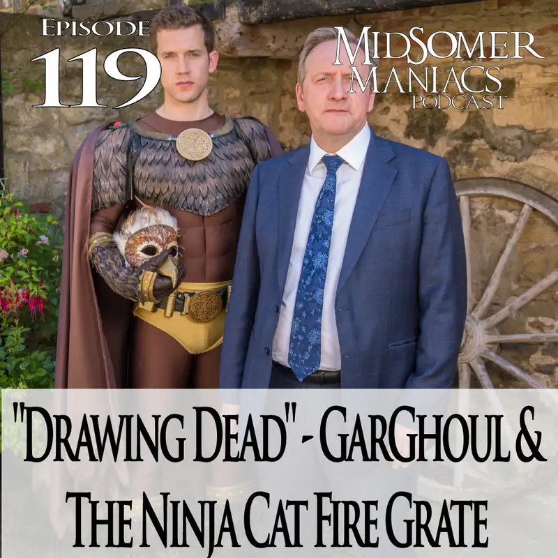 Episode 119 - "Drawing Dead" - GarGhoul & The Ninja Cat Fire Grate