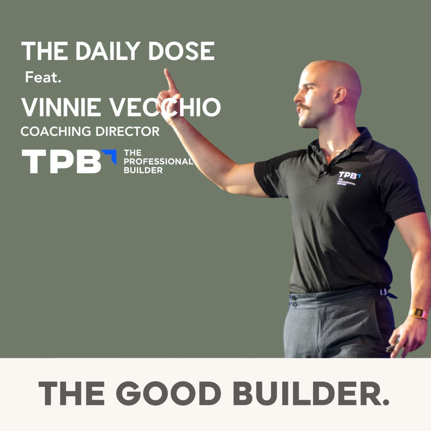 The Daily Dose #340 | AI and Marketing for Builders with Vinnie Vecchio (The Professional Builder): Fill Your Pipeline 12 Months Ahead