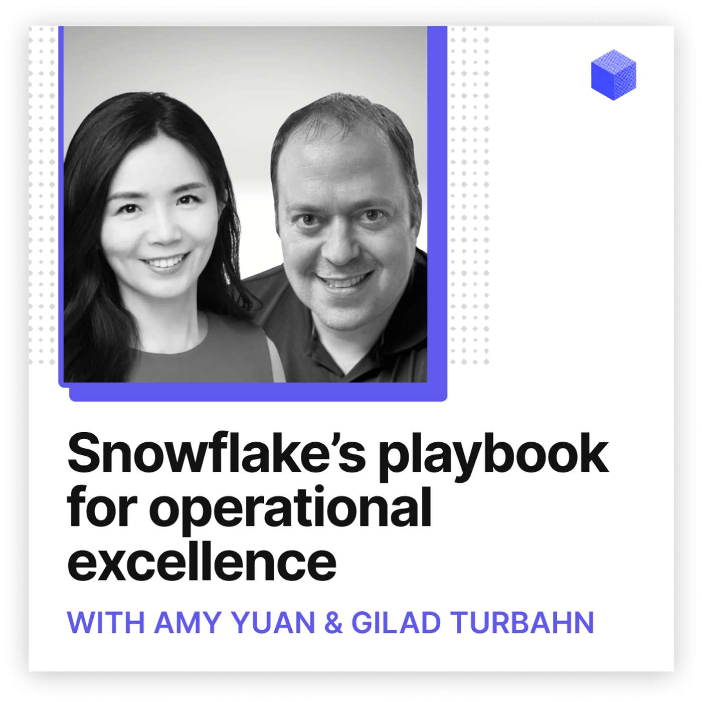 Snowflake’s playbook for operational excellence Snowflake’s playbook for operational excellence